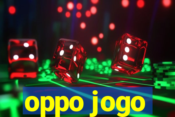 oppo jogo